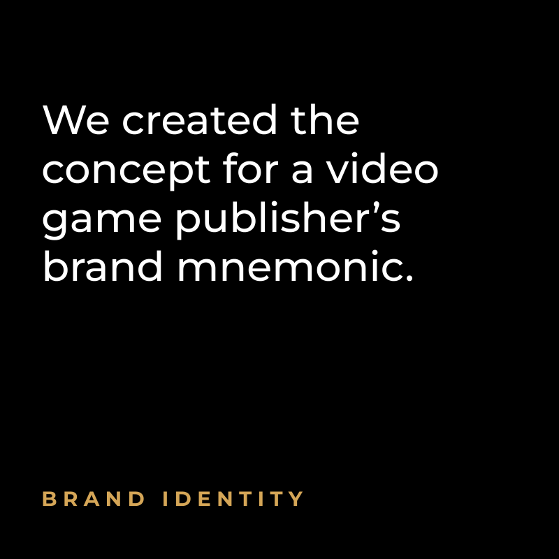 We created the concept for a video game publisher’s brand mnemonic. Brand Identity